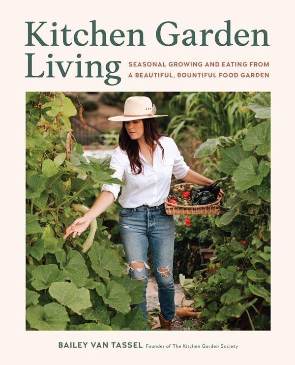 Cool Springs Press Kitchen Garden Living: Seasonal Growing and Eating from a Beautiful, Bountiful Food Garden