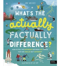 words & pictures What's the Actually Factually Difference?: How to tell the difference between 200 things that are similar-but-different