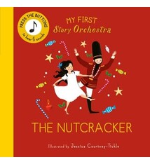 Frances Lincoln Children's Books My First Story Orchestra: The Nutcracker: Listen to the music