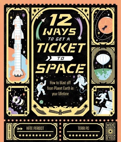 Wide Eyed Editions 12 Ways to Get a Ticket to Space