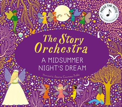 Frances Lincoln Children's Books The Story Orchestra: A Midsummer Night's Dream