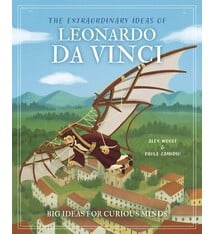 Arcturus The Extraordinary Ideas of Leonardo Da Vinci: Big Ideas for Curious Minds
