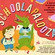 Schoolapalooza: A Silly Symphony of Schooltime Rhymes