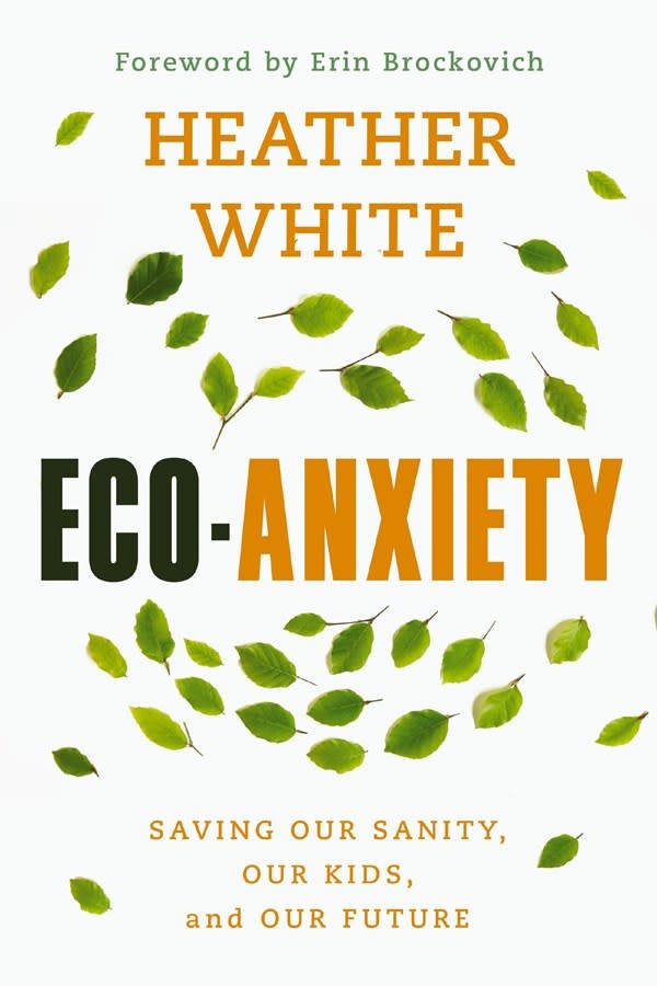 Eco-Anxiety: Saving Our Sanity, Our Kids, and Our Future