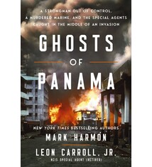 Ghosts of Panama: A Strongman Out of Control, A Murdered Marine, and the Special Agents Caught in the Middle of an Invasion