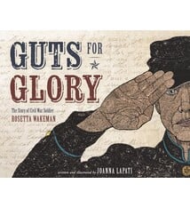 Eerdmans Books for Young Readers Guts for Glory: The Story of Civil War Soldier Rosetta Wakeman