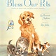 Eerdmans Books for Young Readers Bless Our Pets: Poems of Gratitude for Our Animal Friends