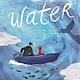 Eerdmans Books for Young Readers Water: Discovering the Precious Resource All Around Us