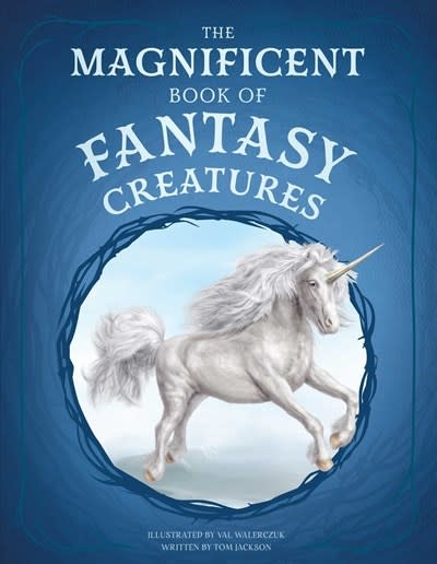 Weldon Owen The Magnificent Book of Fantasy Creatures