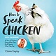 Workman Publishing Company How to Speak Chicken Wall Calendar 2025: A Year of Chickens Doing What They Do and Saying What They Say