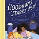 Goodnight, Starry Night: Bedtime poems inspired by works of art