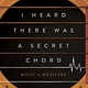 I Heard There Was a Secret Chord: Music as Medicine