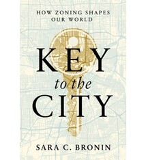 Key to the City: How Zoning Shapes Our World