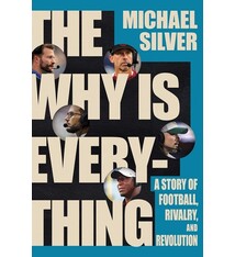 The Why Is Everything: A Story of Football, Rivalry, and Revolution