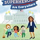 Superheroes Are Everywhere [Kamala Harris]