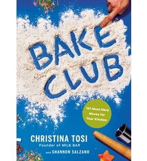 Knopf Bake Club: 101 Must-Have Moves for Your Kitchen: A Cookbook
