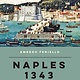 Naples 1343: The Unexpected Origins of the Mafia