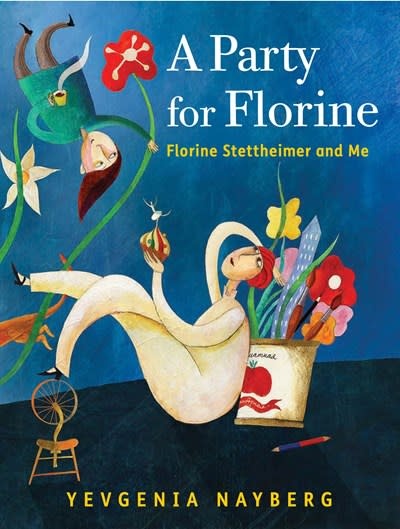 Neal Porter Books A Party for Florine: Florine Stettheimer and Me