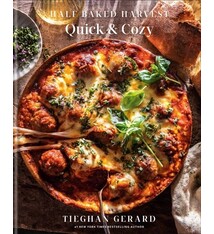 Clarkson Potter Half Baked Harvest Quick & Cozy