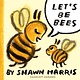 Let's Be Bees