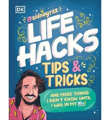 DK Life Hacks, Tips and Tricks: And More Things I Didn’t Know Until I Was In My 30s