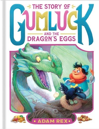 Chronicle Books The Story of Gumluck and the Dragon’s Eggs: Book Two