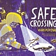 Chronicle Books Safe Crossing