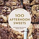 Chronicle Books 100 Afternoon Sweets: With Snacking Cakes, Brownies, Blondies, and More