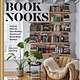 Chronicle Books Book Nooks: Inspired Ideas for Cozy Reading Corners and Stylish Book Displays