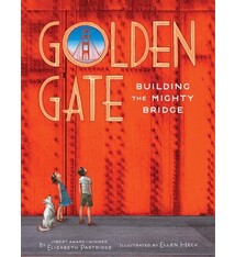 Chronicle Books Golden Gate: Building the Mighty Bridge