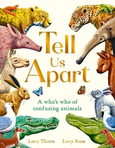 Laurence King Publishing Tell Us Apart: A who's who of confusing animals