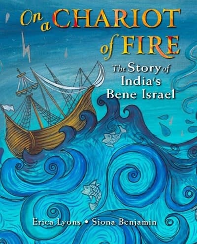 Levine Querido On a Chariot of Fire: The Story of India’s Bene Israel