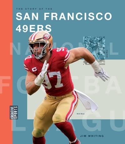 Creative Paperbacks The Story of the San Francisco 49ers