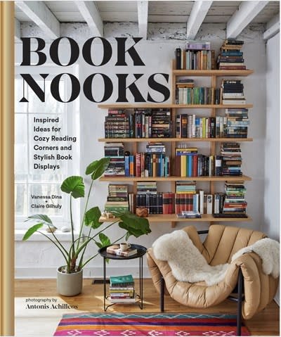 Chronicle Books Book Nooks: Inspired Ideas for Cozy Reading Corners and Stylish Book Displays