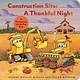 Chronicle Books Construction Site: A Thankful Night: A Thanksgiving Lift-the-Flap Book