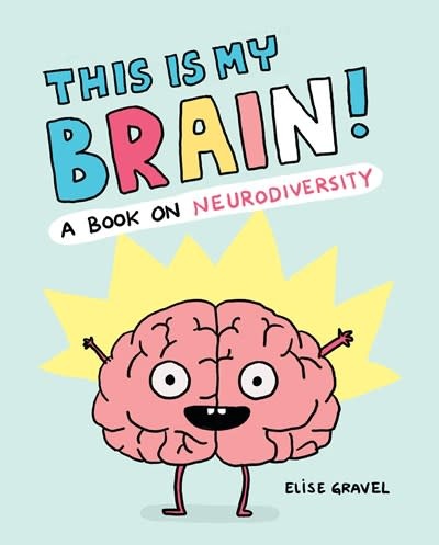 Chronicle Books This Is My Brain!: A Book on Neurodiversity
