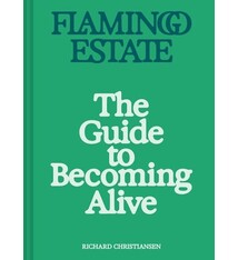 Chronicle Books Flamingo Estate: The Guide to Becoming Alive: Luxurious Rituals to Ignite Your Senses and Rejuvenate Your Soul