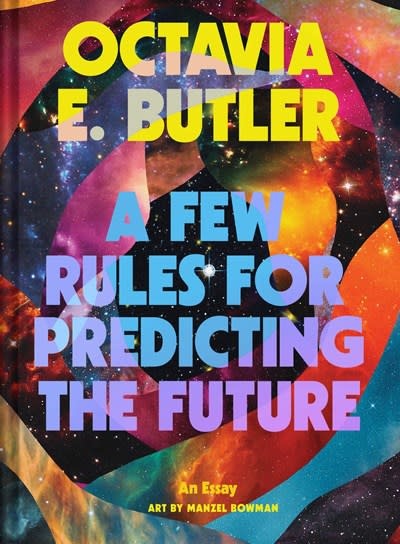 Chronicle Books A Few Rules for Predicting the Future: An Essay