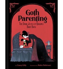 Chronicle Books Goth Parenting: The Dark Joys of Raising Baby Bats