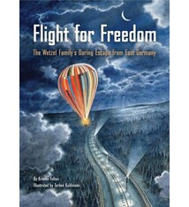 Chronicle Books Flight for Freedom: The Wetzel Family's Daring Escape from East Germany