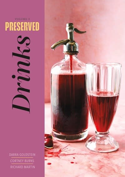 Preserved: Drinks: 25 Recipes