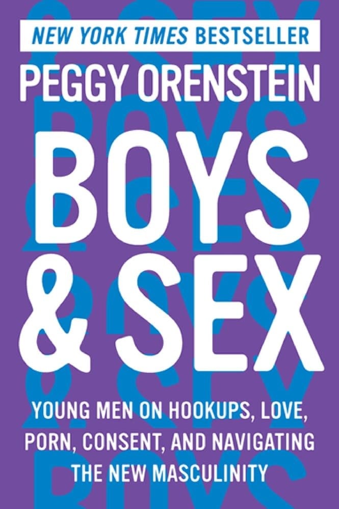 Harper Paperbacks Boys & Sex: Young Men on Hookups, Love, Porn, Consent, & Navigating the New Masculinity