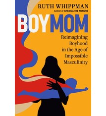Harmony BoyMom: Reimagining Boyhood in the Age of Impossible Masculinity