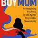 Harmony BoyMom: Reimagining Boyhood in the Age of Impossible Masculinity