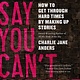 Never Say You Can't Survive: How to Get Through Hard Times by Making Up Stories