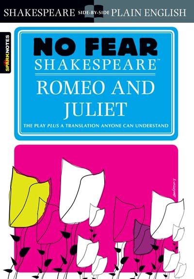 SparkNotes Romeo and Juliet (No Fear Shakespeare)