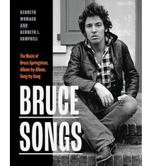 Bruce Songs: The Music of Bruce Springsteen, Album-By-Album, Song-By-Song