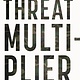 Threat Multiplier: Climate, Military Leadership, and the Fight for Global Security