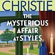 William Morrow Paperbacks The Mysterious Affair at Styles: The First Hercule Poirot Mystery