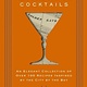 San Francisco Cocktails: An Elegant Collection of Over 100 Recipes Inspired by the City by the Bay
